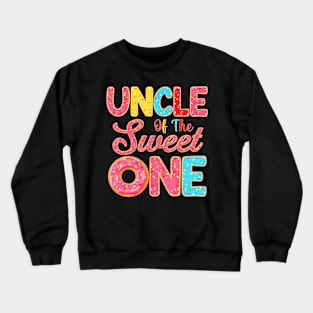 Uncle Of The Sweet One 1St Birthday Donut Family Crewneck Sweatshirt